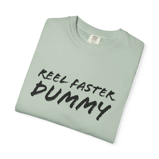 Reel Faster Dummy – Bay Comfort Colors Tee