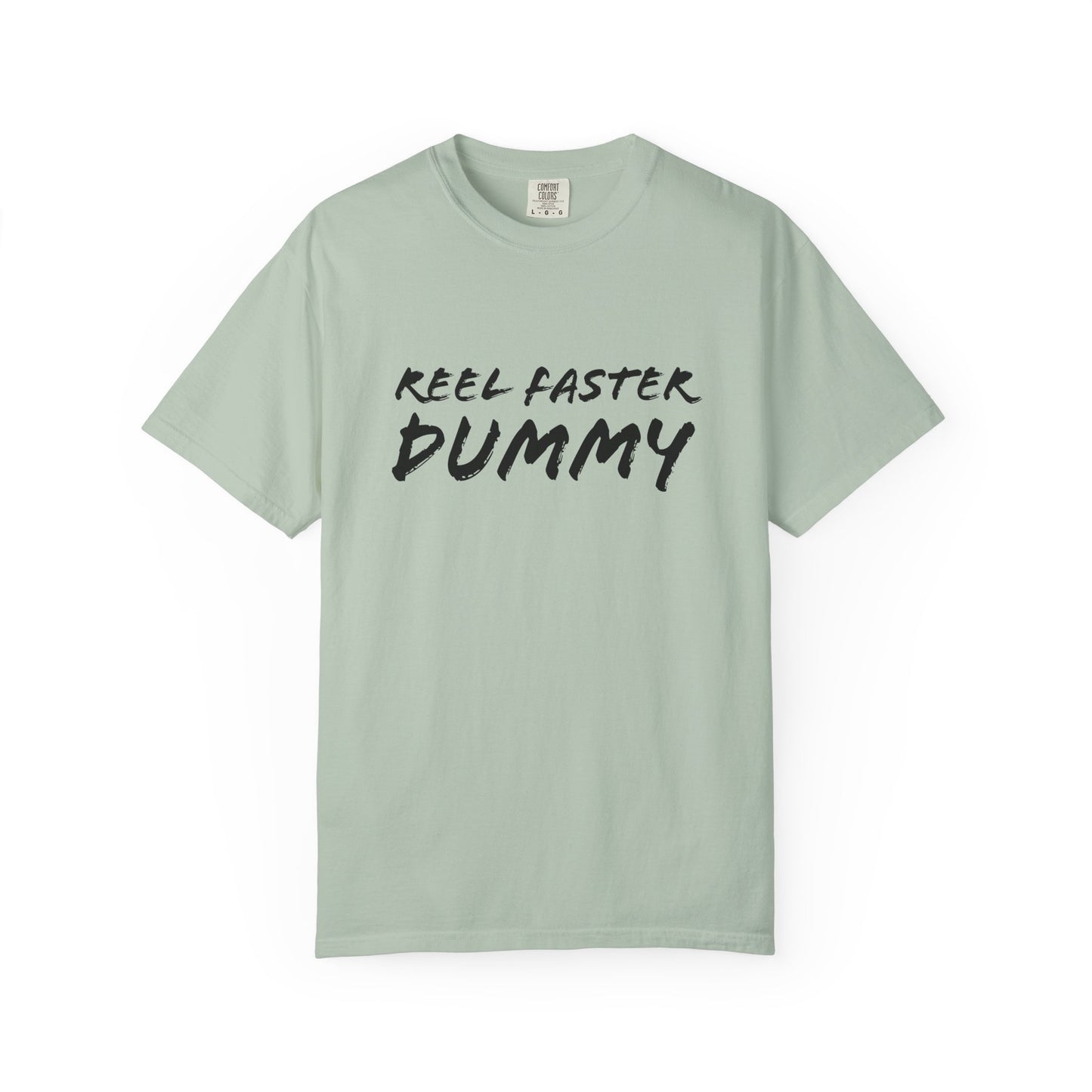 Reel Faster Dummy – Bay Comfort Colors Tee